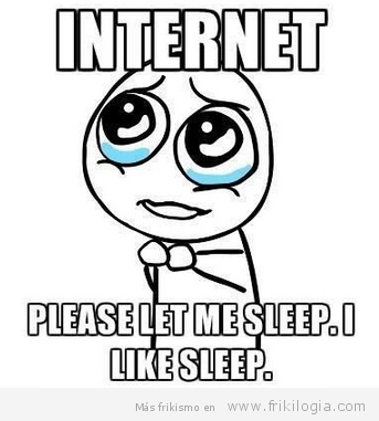 internet let me sleep
